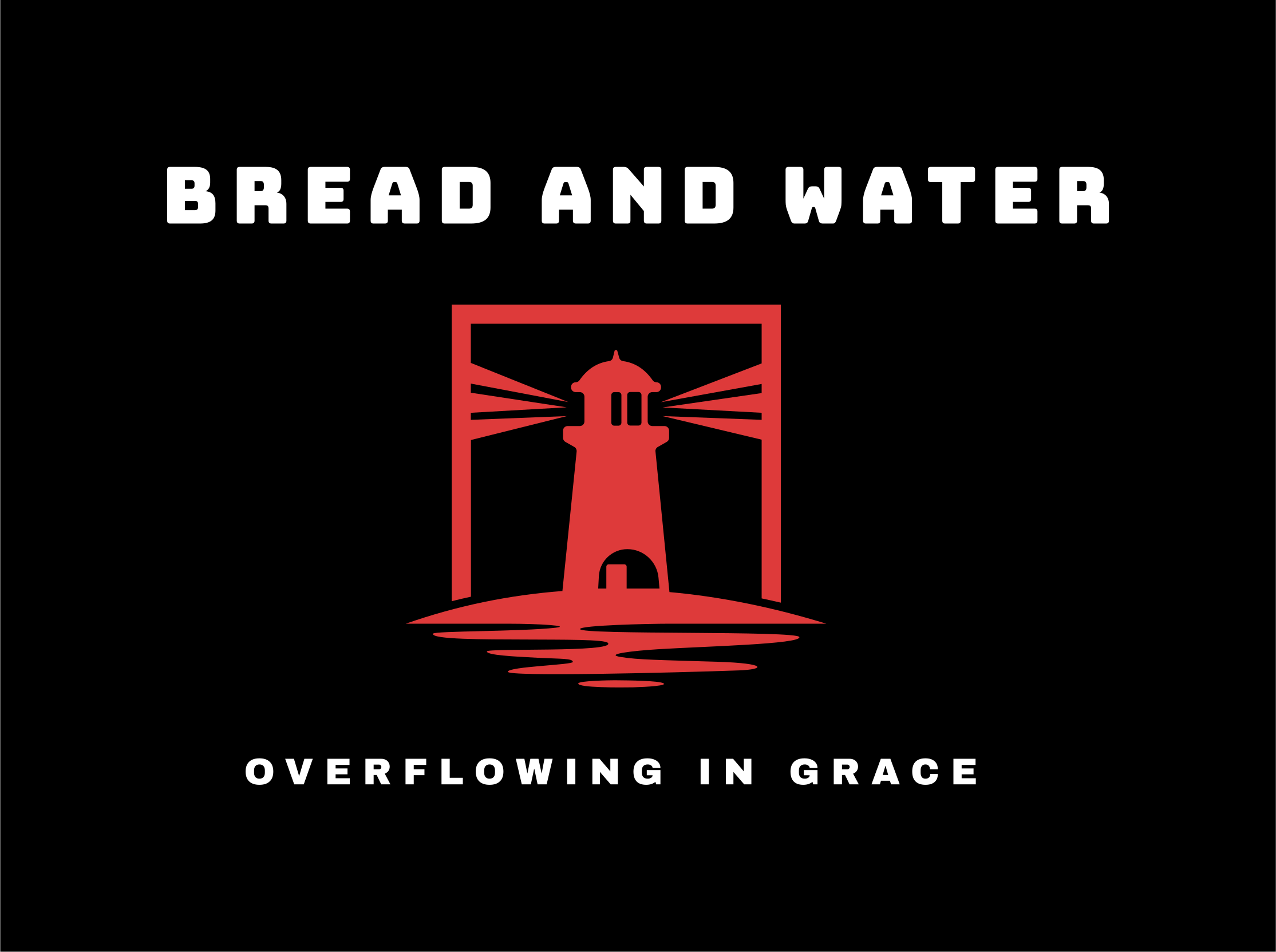 Bread and Water